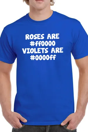 Roses are Red Violets are blue - Coders Developers Nerds casual Tee Blue